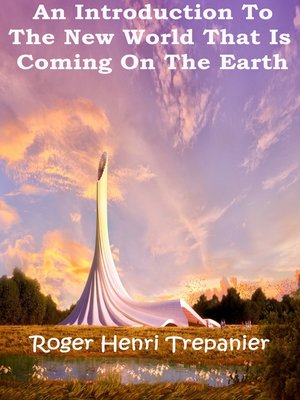 cover image of An Introduction to the New World That Is Coming On the Earth